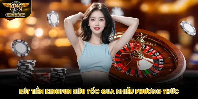 Rút tiền Kingfun